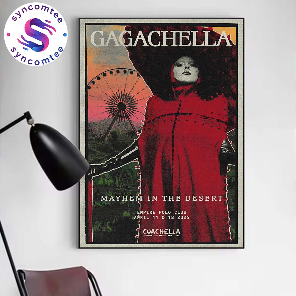 Lady Gaga The Mayhem Ball Tour 2025 Coachella Stage On April 11 And 18 2025 At Empire Polo Club In California Poster Canvas Lady Gaga The Mayhem Ball Tour 2025 Coachella Stage On April 11 And 18 2025 At Empire Polo Club In California Poster Canvas