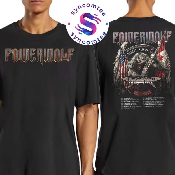 Powerwolf North American Tour 2025 Dates List Start On 17 September 2025 In Toronto ON At Rebel Two Sided Print Shirt