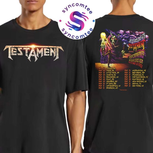 Testament Legions An Evening With Testament Tour Dates List Start On April 30 2025 In Tucson Azirona Two Sided Print Shirt