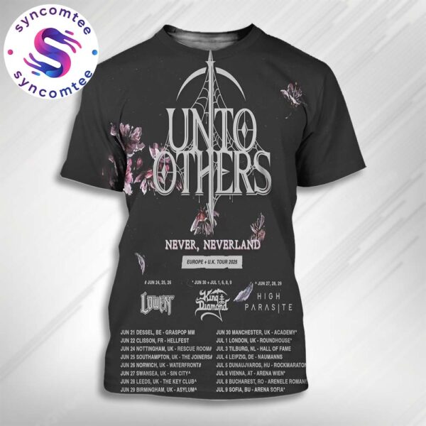 Unto Others Never Never Land Europe UK Tour 2025 Dates List Start On June 21 In Dessel BE At Graspop Metal Meeting 3D Shirt
