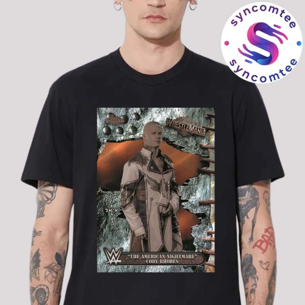 Wrestlemania 41 X Cactus Jack And Topps Special Poster The American Nightmare Cody Rhodes WWE 2025 Unisex T-Shirt